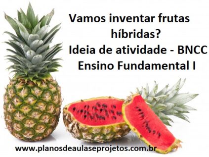 Frutas Híbridas: Criatividade e alimentação nas Séries Iniciais