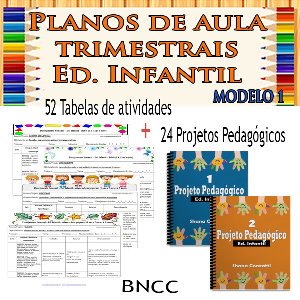 Kit 1 – Planos de aula trimestrais Infantis + Projetos Pedagógicos