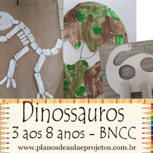 plano de aula dinossauros, projeto para crianças dinossauro, atividades sobre dinossauros